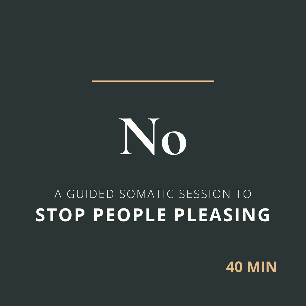 A 40-minute guided somatic session to stop people pleasing, tracing the pattern back to where it formed, and making room for your authentic self.