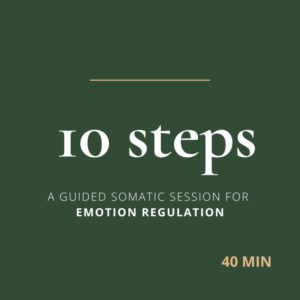 A guided somatic session for emotion regulation, structured in 10 clear steps you can return to for any emotion, every time you need it.