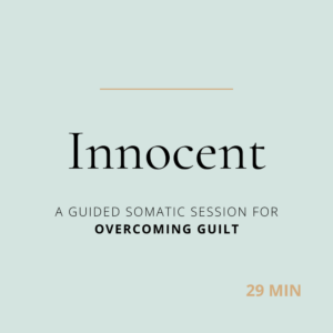 A full 35-minute somatic session for overcoming guilt — tracing where it began, feeling what it carries, and building the tolerance to move through it.