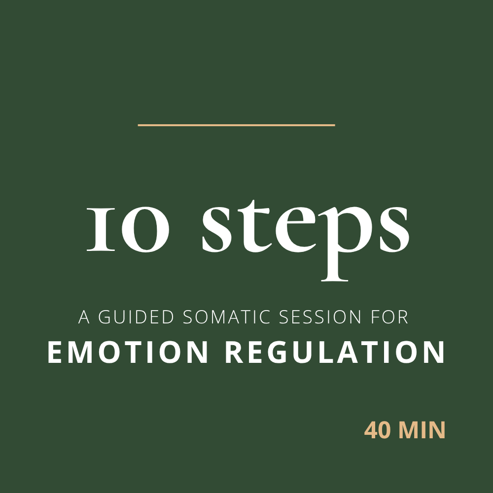 A guided somatic session for emotion regulation, structured in 10 clear steps you can return to for any emotion, every time you need it.